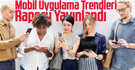 Teknoloji Haberleri: Mobil Uygulama Trendleri